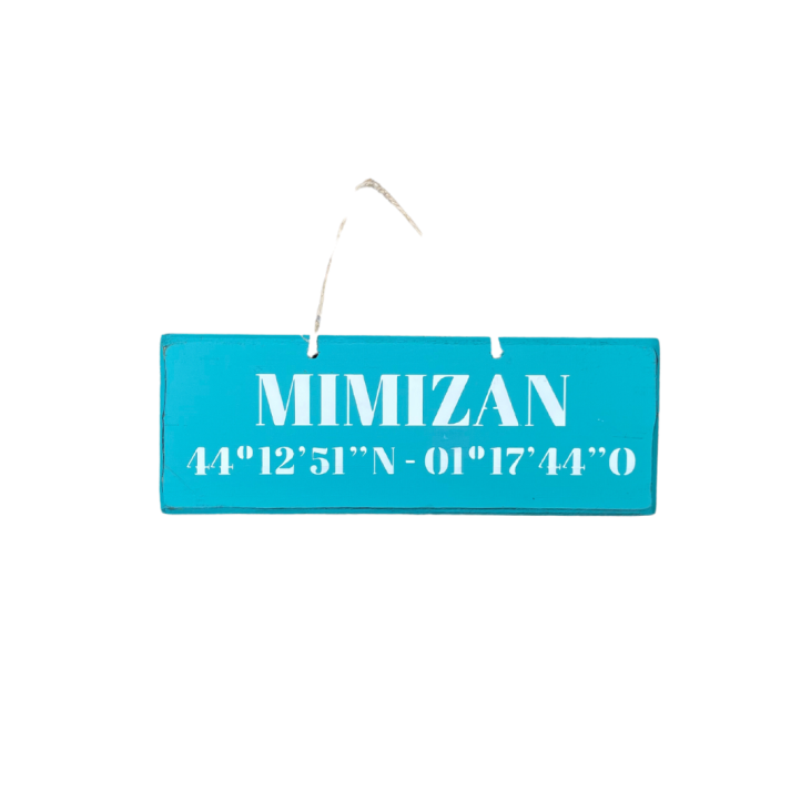 Pancarte bois MIMIZAN 44°12'31'N - 01°17'44'0